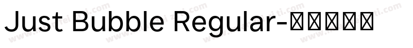 Just Bubble Regular字体转换